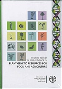 Second Report on the State of the Worlds Plant Genetic Resources for Food and Agriculture (Hardcover)