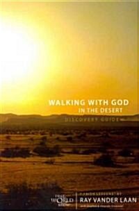 Walking with God in the Desert Discovery Guide with DVD: Seven Faith Lessons (Paperback)