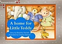 Rigby PM Platinum Collection: Individual Student Edition Red (Levels 3-5) a Home for Little Teddy (Paperback)