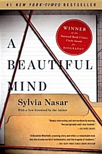 A Beautiful Mind: The Life of Mathematical Genius and Novel Laureate John Nash (Paperback)