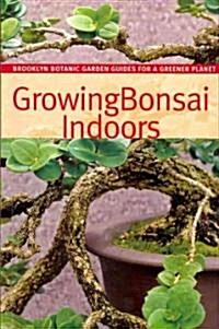 Growing Bonsai Indoors (Paperback)