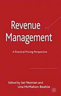 Revenue Management : A Practical Pricing Perspective (Hardcover)