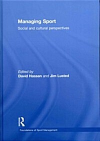 Managing Sport : Social and Cultural Perspectives (Hardcover)