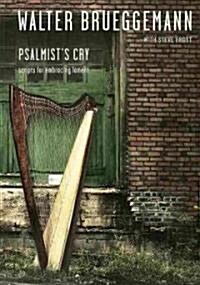 Psalmists Cry: Scripts for Embracing Lament (Paperback)