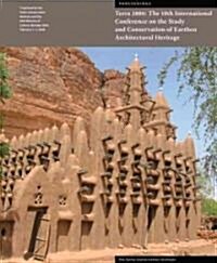 Terra 2008: The 10th International Conference on the Study and Conservation of Earthen Architectural Heritage (Paperback)