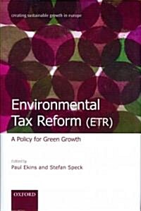 Environmental Tax Reform (ETR) : A Policy for Green Growth (Hardcover)