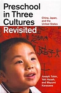 Preschool in Three Cultures Revisited: China, Japan, and the United States (Paperback)