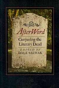 Afterword: Conjuring the Literary Dead (Paperback)