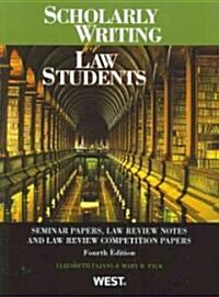 Scholarly Writing for Law Students (Paperback, 4th)