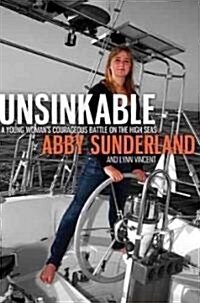 Unsinkable: A Young Womans Courageous Battle on the High Seas (Hardcover)