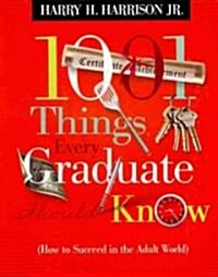 1001 Things Every Graduate Should Know: (How to Succeed in the Adult World) (Paperback)