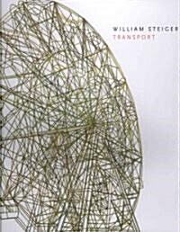 William Steiger: Transport (Hardcover)