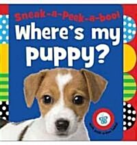 Sneak-A-Peek-A-Boo! Wheres My Puppy? (Board Books)