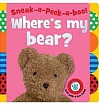 Sneak-A-Peek-A-Boo! Wheres My Bear? (Board Books)