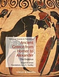 Ancient Greece from Homer to Alexander: The Evidence (Hardcover)