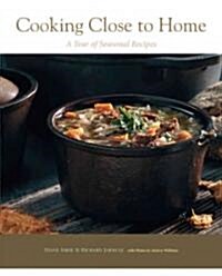 Cooking Close to Home: A Year of Seasonal Recipes (Hardcover)