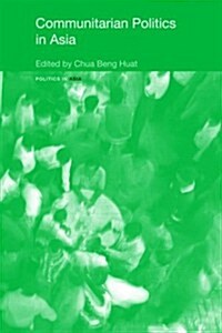 Communitarian Politics in Asia (Paperback)