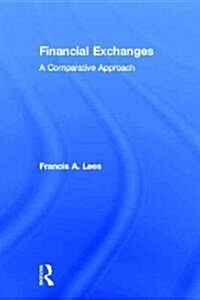 Financial Exchanges : A Comparative Approach (Hardcover)