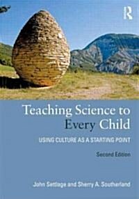 Teaching Science to Every Child : Using Culture as a Starting Point (Paperback, 2 Revised edition)