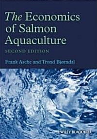 The Economics of Salmon Aquaculture (Hardcover, 2)