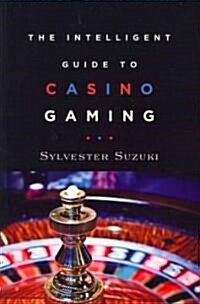 The Intelligent Guide to Casino Gaming (Paperback)