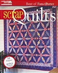 The Best of Fons & Porter: Scrap Quilts (Leisure Arts #5297) (Paperback)