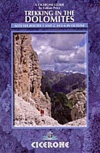 Trekking in the Dolomites : Alta Via Routes 1 and 2, with Alta Via Routes 3-6 in Outline (Paperback, 3 Rev ed)