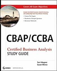 CBAP/CCBA : Certified Business Analysis Study Guide (Paperback)