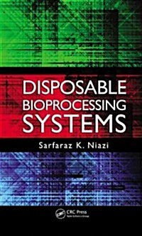 Disposable Bioprocessing Systems (Hardcover, 1st)