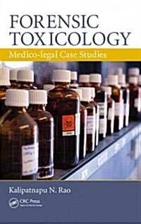 Forensic Toxicology: Medico-Legal Case Studies (Hardcover)