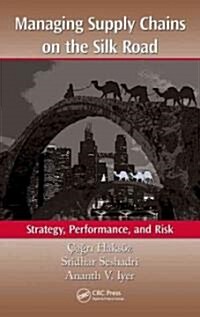 Managing Supply Chains on the Silk Road (Hardcover)