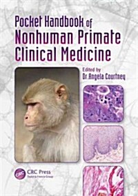 Pocket Handbook of Nonhuman Primate Clinical Medicine (Paperback, New)