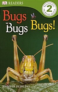 Bugs Bugs Bugs! (Prebound, Bound for Schoo)