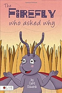 The Firefly Who Asked Why (Paperback)