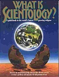 What is Scientology? A Guidebook to the Worlds Fastest Growing Religion (Paperback, Ex-Library)