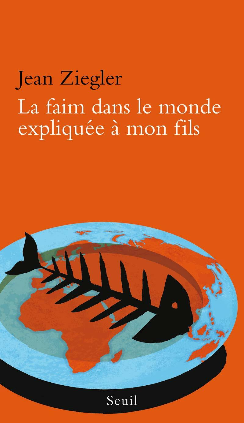 La faim dans le monde expliquee a mon fils (Mass Market Paperback)