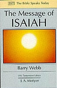 The Message of Isaiah : On Eagles Wings (Paperback)