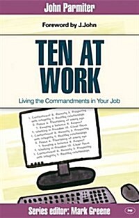 Ten at Work : Freedom, Commandments and Promises (Paperback)