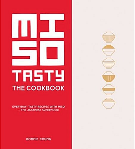 Miso Tasty : Everyday, tasty recipes with miso - the Japanese superfood (Hardcover)