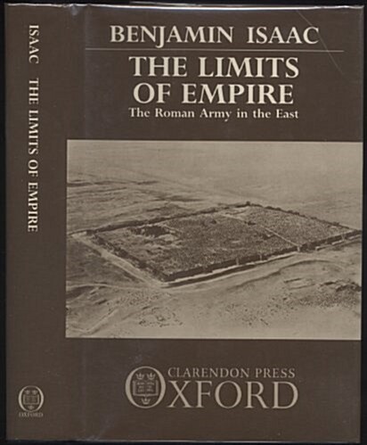 The Limits of Empire: The Roman Army in the East (Hardcover, 0)