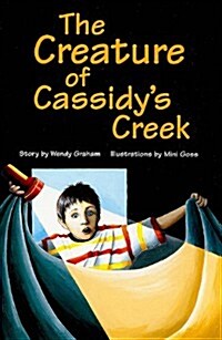 The Creature of Cassidys Creek: Individual Student Edition Emerald (Levels 25-26) (Paperback)