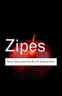 Fairy Tales and the Art of Subversion (Paperback, 2nd)