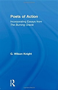 Poets Of Action : Incorporating Essays from The Burning Oracle (Paperback)