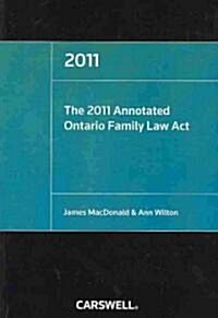 The 2011 Annotated Ontario Family Law Act (Paperback)