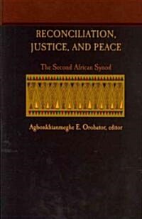 Reconciliation, Justice, and Peace: The Second African Synod (Paperback)