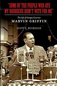 Some of the People Who Ate My Barbecue Didnt Vote for Me: Children, Youth, and Migration in Global Perspective (Hardcover, New)