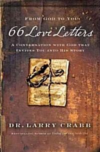 66 Love Letters: A Conversation with God That Invites You Into His Story (Paperback)