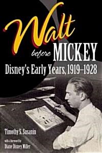 Walt Before Mickey (Hardcover)