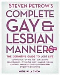 Steven Petrows Complete Gay & Lesbian Manners: The Definitive Guide to LGBT Life (Paperback)