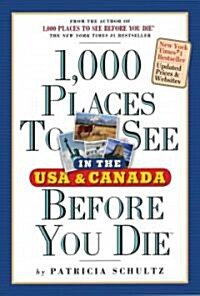 1,000 Places to See in the United States and Canada Before You Die (Paperback, 2, Second Edition)